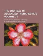 The Journal Of Advanced Therapeutics Vo di America Association edito da Rarebooksclub.com