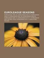 Euroleague seasons di Source Wikipedia edito da Books LLC, Reference Series