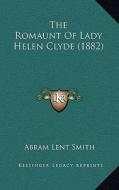 The Romaunt of Lady Helen Clyde (1882) di Abram Lent Smith edito da Kessinger Publishing
