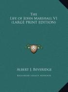The Life of John Marshall V1 di Albert Jeremiah Beveridge edito da Kessinger Publishing