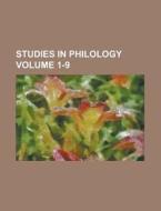 Studies in Philology Volume 1-9 di Anonymous edito da Rarebooksclub.com