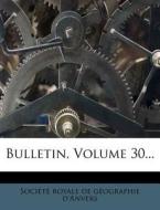 Bulletin, Volume 30... edito da Nabu Press