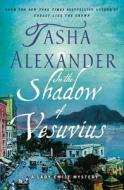In the Shadow of Vesuvius: A Lady Emily Mystery di Tasha Alexander edito da MINOTAUR