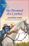 She Dreamed of a Cowboy di Joanna Sims edito da HARLEQUIN SALES CORP