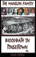 Bloodbath in Tinseltown di David Pietras edito da INDEPENDENT PUBL GROUP
