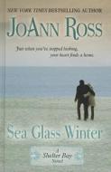 Sea Glass Winter di JoAnn Ross edito da Thorndike Press