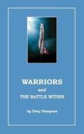 Warriors and the Battle Within di Terry Thompson edito da Trafford Publishing