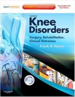 Noyes\' Knee Disorders: Surgery, Rehabilitation, Clinical Outcomes di Frank R. Noyes edito da Elsevier - Health Sciences Division