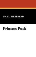 Princess Puck di Una L. Silberrad edito da Wildside Press