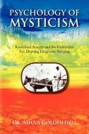 Psychology of Mysticism di Ahuva Goldenthal edito da Xlibris
