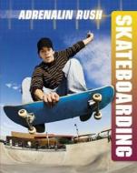 Skateboarding di Jackson Teller edito da Hachette Children\'s Books