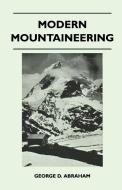 Modern Mountaineering di George D. Abraham edito da Marcel Press