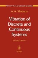 Vibration Of Discrete And Continuous Systems di Ahmed A. Shabana edito da Springer-verlag New York Inc.