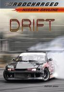 Drift: Nissan Skyline di Patrick Jones edito da DARBY CREEK PUB