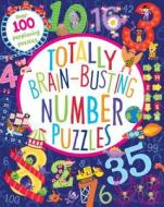 Totally Brain-Busting Number Puzzles di Claire Sipi edito da Parragon
