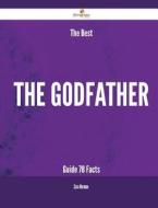 The Best the Godfather Guide - 78 Facts di Sara Norman edito da Emereo Publishing