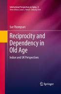 Reciprocity and Dependency in Old Age di Sue Thompson edito da Springer New York