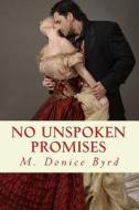 No Unspoken Promises di M. Donice Byrd edito da Createspace