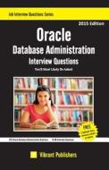 Oracle Database Administration Interview Questions di Vibrant Publishers edito da Createspace