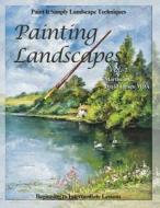 Painting Landscapes Vol. 1: Paint It Simply Landscape Techniques di David Jansen Mda, Martha Jansen edito da Createspace