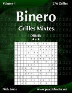 Binero Grilles Mixtes - Difficile - Volume 4 - 276 Grilles di Nick Snels edito da Createspace