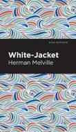 White-Jacket di Herman Melville edito da MINT ED