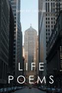 Life Poems di Danny Ray Christian edito da Xlibris