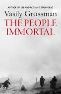 The People Immortal di Vasily Grossman edito da Quercus Publishing