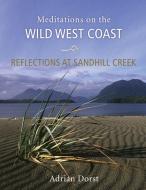 Reflections at Sandhill Creek di Adrian Dorst edito da Harbour Publishing