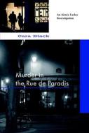 Murder In The Rue De Paradis di Cara Black edito da Soho Press Inc