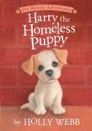 Harry the Homeless Puppy di Holly Webb edito da TIGER TALES
