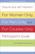 For Women Only, for Men Only, and for Couples Only: Three-In-One Relationship Study Resource di Shaunti Feldhahn, Jeff Feldhahn edito da MULTNOMAH PR