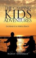 The Camping Kids Adventures di Nancy Goodman edito da XULON PR