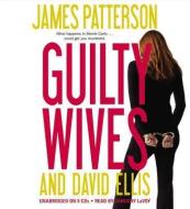 Guilty Wives di James Patterson, David Ellis edito da Hachette Audio