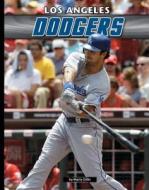 Los Angeles Dodgers di Marty Gitlin edito da Sportszone