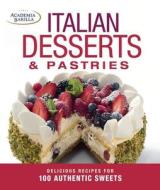Italian Desserts & Pastries edito da Taunton Press