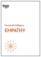 Empathy (HBR Emotional Intelligence Series) di Harvard Business Review, Daniel Goleman, Annie McKee, Adam Waytz edito da Harvard Business Review Press