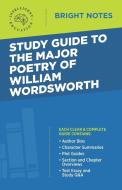 Study Guide to the Major Poetry of William Wordsworth edito da DEXTERITY