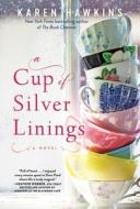 A Cup of Silver Linings: Volume 2 di Karen Hawkins edito da POCKET BOOKS