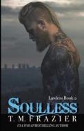 Soulless: Lawless Part 2 di T M Frazier edito da Everafter Romance