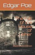 The Fall of the House of Usher: Illustrated Edition di Edgar Allan Poe edito da LIGHTNING SOURCE INC