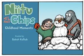 Niitu And Chips: Childhood Moments di Babah Kalluk edito da Inhabit Media Inc