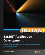 Instant Ext.NET Application Development di Kevin Sullivan edito da Packt Publishing