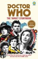 Doctor Who: The Target Storybook di Terrance Dicks, Matthew Sweet, Simon Guerrier edito da PENGUIN BOOKS LTD UK