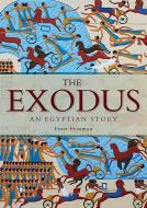 The Exodus: An Egyptian Story di Peter Feinman edito da OXBOW BOOKS