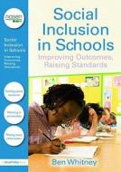 Social Inclusion In Schools di Ben Whitney edito da Taylor & Francis Ltd
