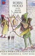 Robin Hood And The Silver Arrow di Tony Bradman edito da Hachette Children\'s Group
