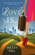 Love Is... di Haley Hill edito da Harpercollins Publishers