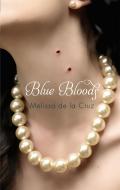 Blue Bloods di Melissa de la Cruz edito da Little, Brown Book Group