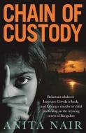 Chain of Custody di Anita Nair edito da Bitter Lemon Press